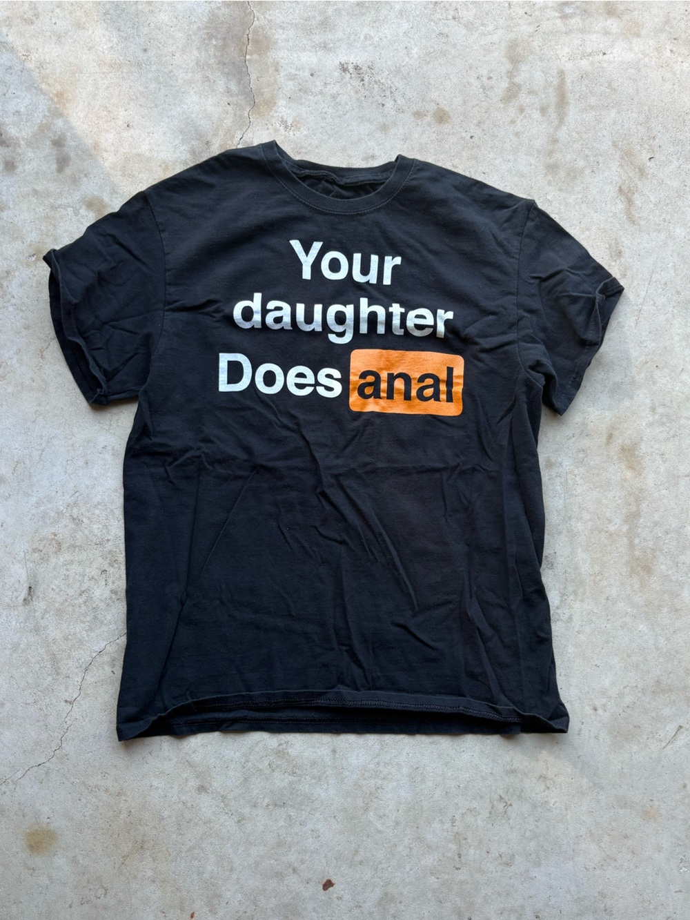 Spencer “Your daughter does ****” t-shirt